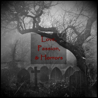 Love, Passion & Horrors