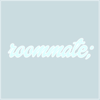 roommate;