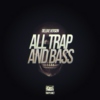 All Trap & Bass