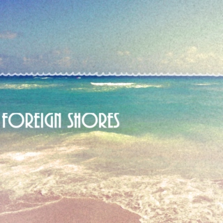 Foreign Shores