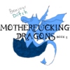 motherfucking dragons