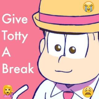 give totty a break !!!