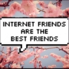 Internet Friends (´ ▽ ` )ﾉ