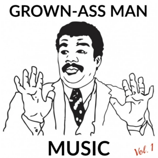 Grown-Ass Man Music (Vol. 1)
