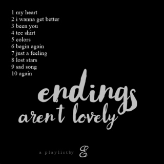endings aren't lovely