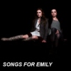 Songs for Emily (Creating Playlist)