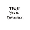 Trust Your Dopeness 2016