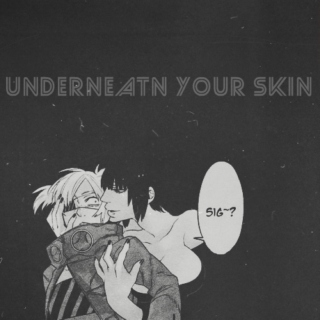 ╣underneath your skin