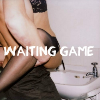 waiting game ;
