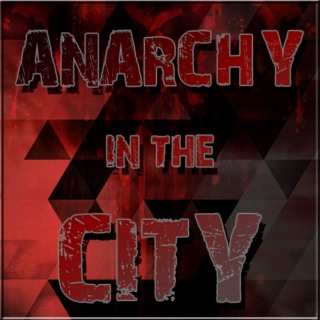 anarchy in the city