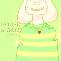 house of gold - asriel mix
