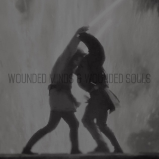 wounded minds & wounded souls