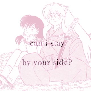 can i stay by your side?