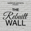 THE REBUILT WALL