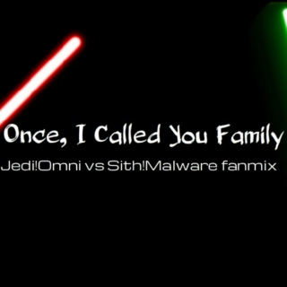 Once I Called You Family