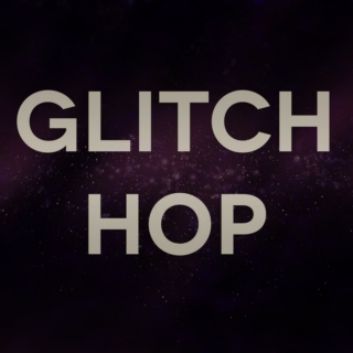 Glitch Hop Mix of Taste