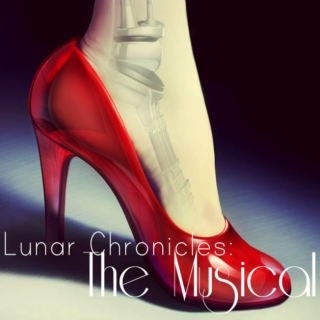 Lunar Chronicles: The Musical
