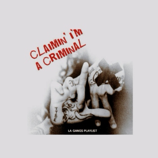 claimin' i'm a criminal