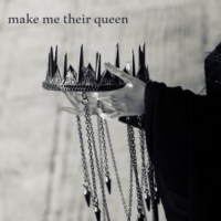 make me their queen