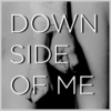 down side of me