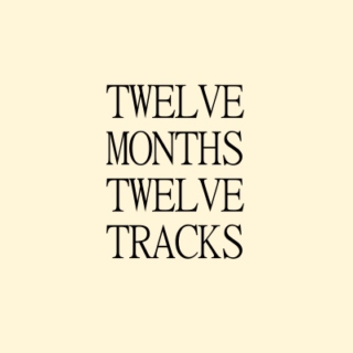Twelve Months, Twelve Tracks