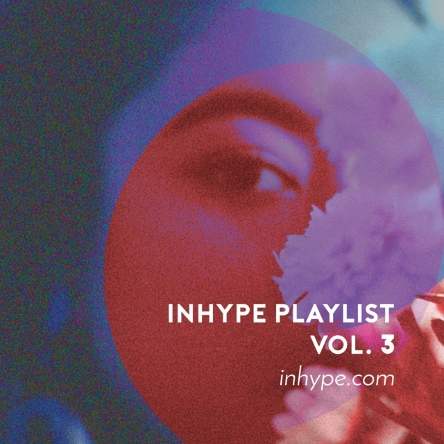 INHYPE Playlist Vol. 3