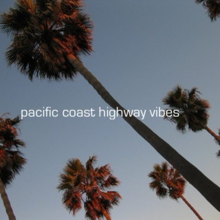 pacific coast highway vibes