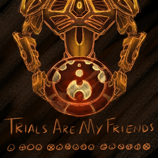Trials Are My Friends