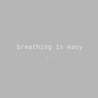 breathing is easy 0.1