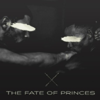THE FATE OF PRINCES