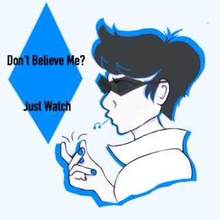 ✧ Don't Believe Me? Just Watch ✧