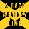 A RACE  AGAINST  TIME