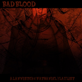 Bad Blood - A Huxcest Playlist