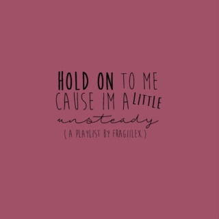 hold on to me.