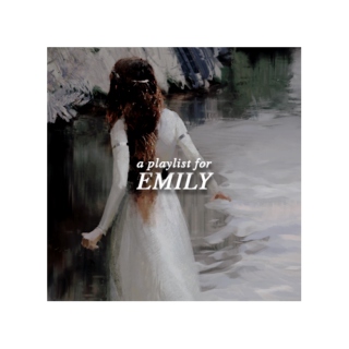 a playlist for emily