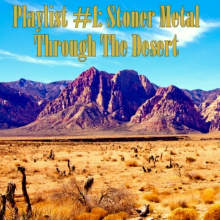 Playlist #1 - Stoner Metal - Through The Desert