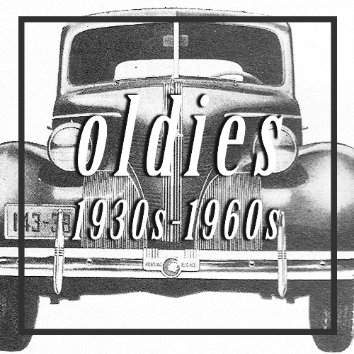 Oldies: 1930s - 1960s
