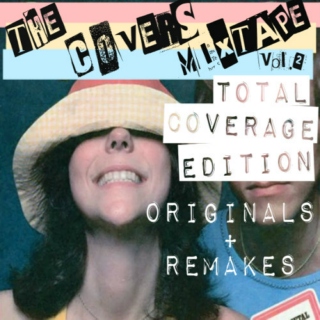 Covers Mixtape vol.2 [Total Coverage Edition: Originals + Remakes]