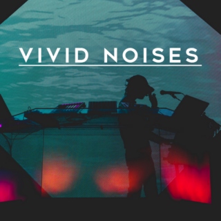 Vivid Noises
