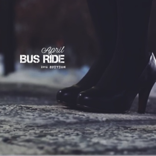 Bus Ride Series: APRIL