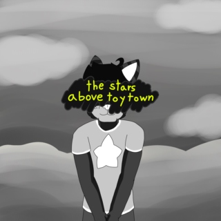The Stars Above Toy Town [glompy hoshizora oc mix]