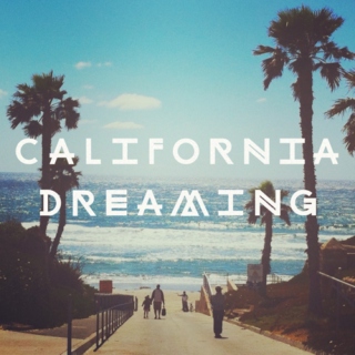 california dreamin'