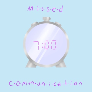 Missed Communication
