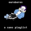 ouroboros // a sans playlist