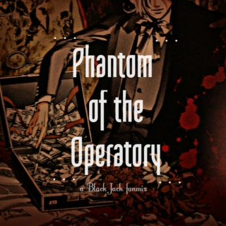 ♦♦♦ Phantom of the Operatory ♦♦♦