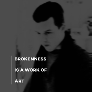 brokenness is a work of art