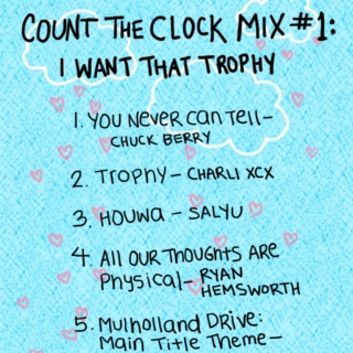 Count the Clock Mix #1: I Want That Trophy