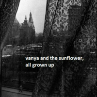 vanya and the sunflower, all grown up