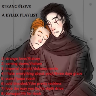 Strange Love - a KYLUX playlist