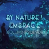 By Nature's Embrace : Bioluminescence